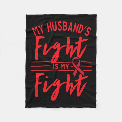 Husbands Fight Is My Fight Blood Cancer Awareness Fleece Blanket