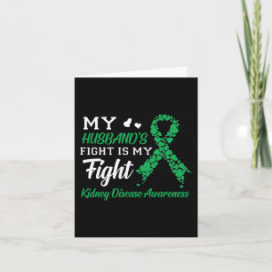 Husband's Fight Is My Fight Kidney Disease Awarene Card
