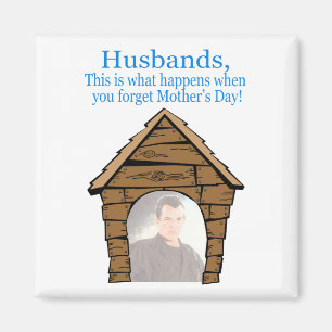 Husbands In The Dog House Magnet
