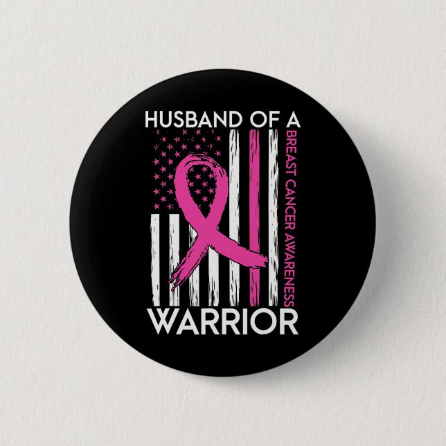 Husbynd Of A Warrior Breast Cancer Awareness Suppo Button (Front)