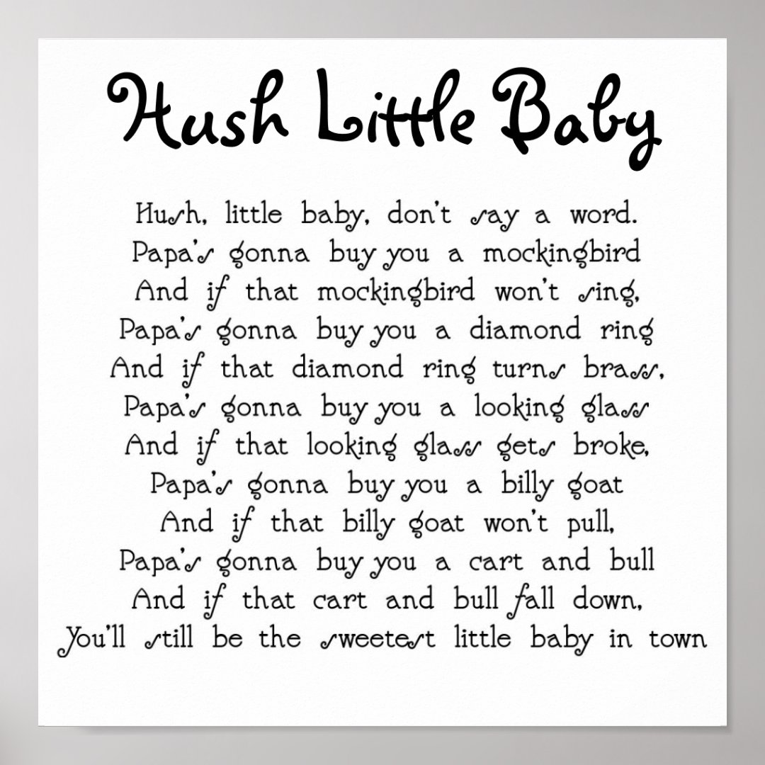 Hush Little Baby Poster | Zazzle