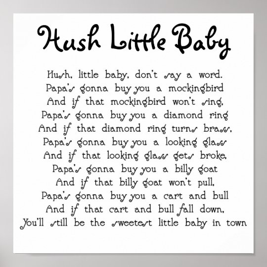 Hush Little Baby Poster | Zazzle.com