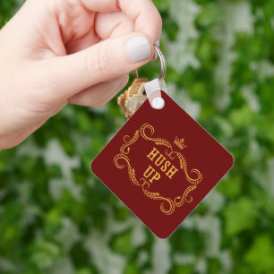 Hush Up Fancy Country Slang Keychain