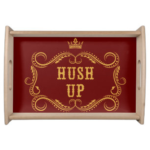 Hush Up Fancy Country Slang Serving Tray