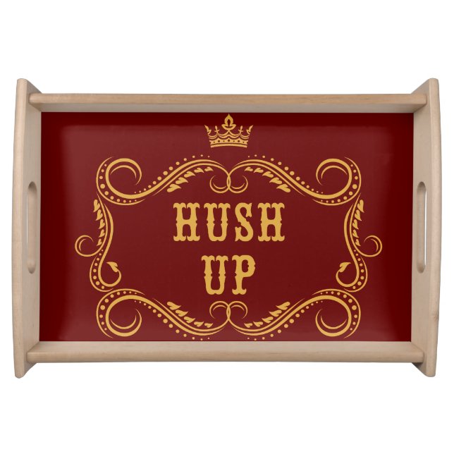 Hush Up Fancy Country Slang Serving Tray (Front)