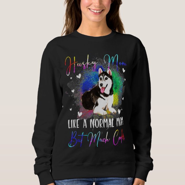 Husky A Normal Mom Dog Sweatshirt (Front)