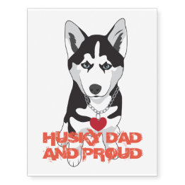 Husky dad and proud temporary tattoos