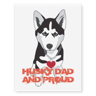Husky dad and proud temporary tattoos