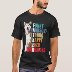 Husky Dad Husky Lovers Funny Handsome Strong Daddy T-Shirt