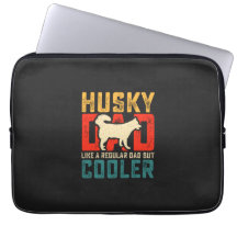 Husky Dad, Regular Dad Elevated to Coolness Funny