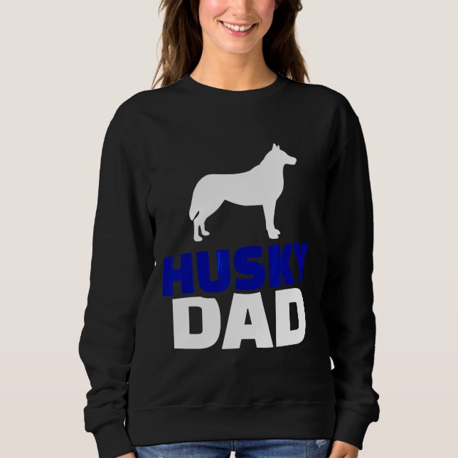 Husky Dad      Sweatshirt (Front)