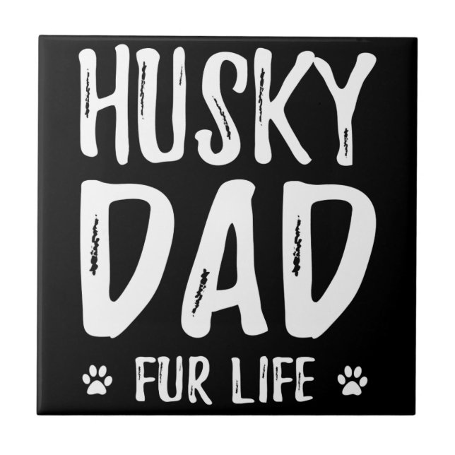 Husky dog dad for life |funny dog owner gift idea ceramic tile (Front)