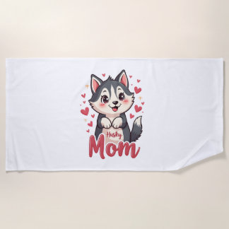 Husky Dog Mom Cute Kawaii Design Beach Towel