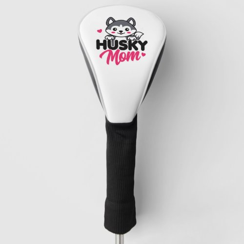 Husky Dog Mom Cute Kawaii Design Golf Head Cover