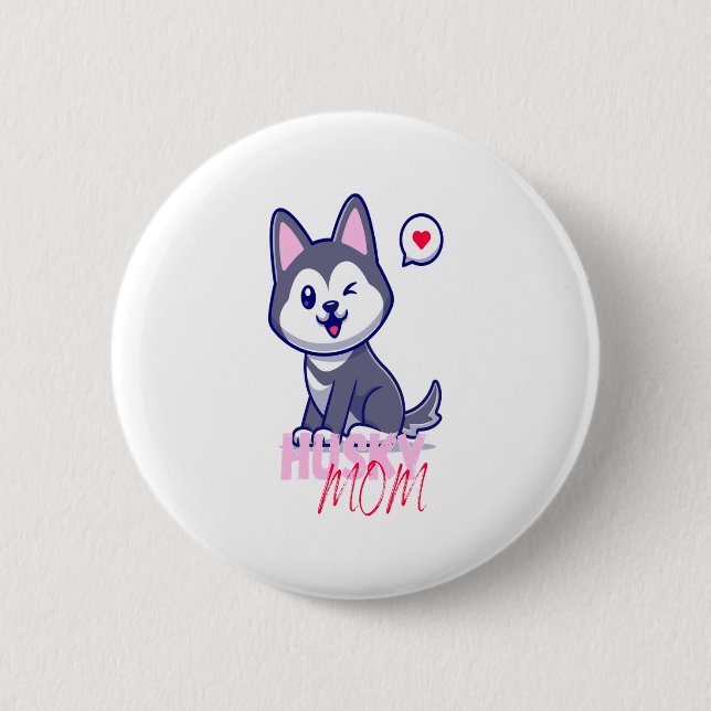 Husky Dog Mom Cute Kawaii Puppy  Button (Front)