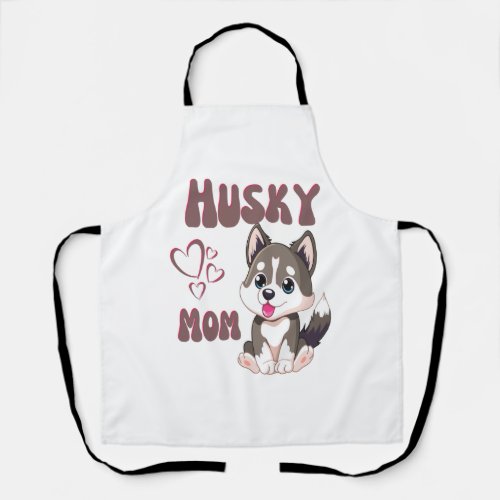 Husky Dog Mom Kawaii Puppy Cute Funny design  Apron