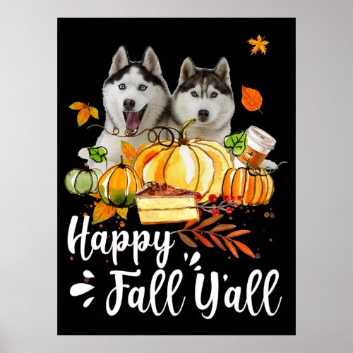 Husky Happy Fall Yall Siberian Husky Thanksgiving Poster