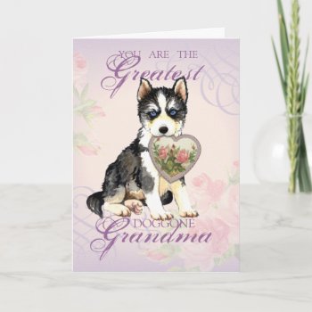 Husky Heart Grandma Card by DogsInk at Zazzle
