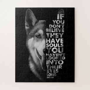 Husky If You Don't Believe They Have Souls Dogs T- Jigsaw Puzzle