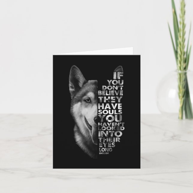 Husky If You Don't Believe They Have Souls Dogs T- Thank You Card (Front)