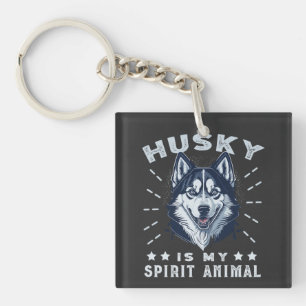 Husky Is My Spirit Animal Majestic Husky Dog Keychain