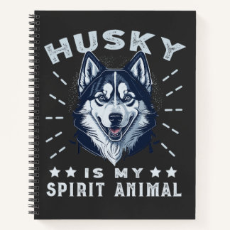 Husky Is My Spirit Animal Majestic Husky Dog Notebook