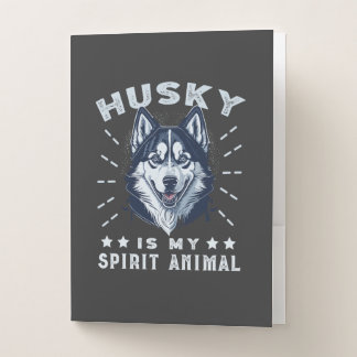 Husky Is My Spirit Animal Majestic Husky Dog Pocket Folder