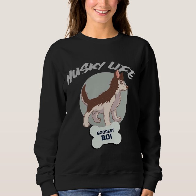 Husky Life Sweatshirt (Front)