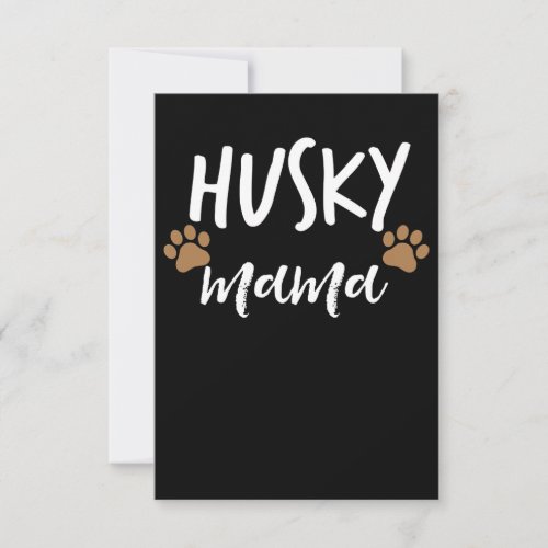 Husky Mama  Siberian Husky Mother Dog Lover Gift RSVP Card