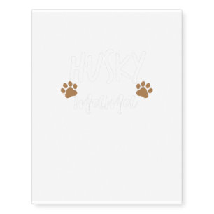 Husky Mama Siberian Husky Mother Dog Lover Temporary Tattoos