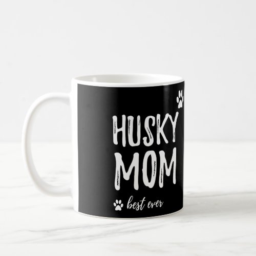 Husky Mom Funny Dog Mom Gift Idea Coffee Mug