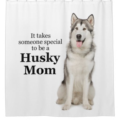 Husky Mom Shower Curtain