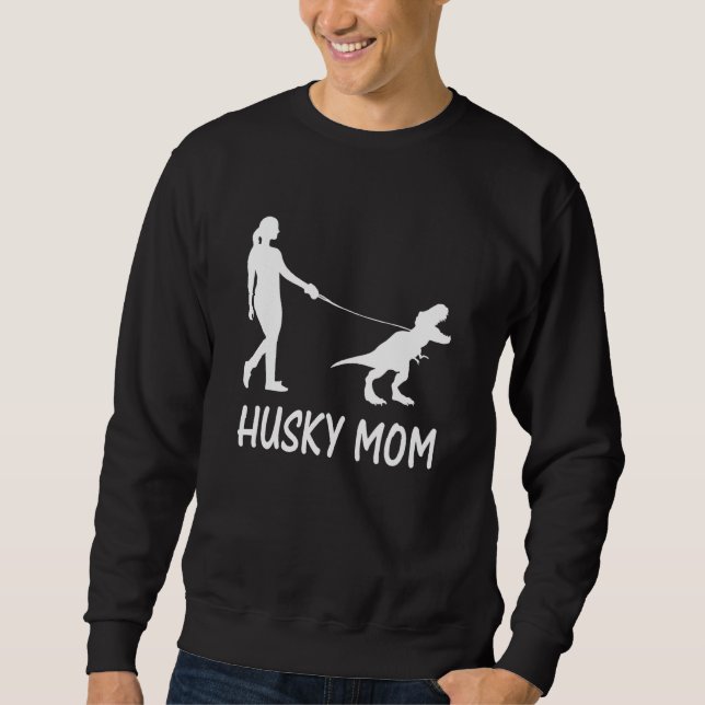 Husky Mom Siberian Husky Mama Dog Dinosaur Women M Sweatshirt (Front)