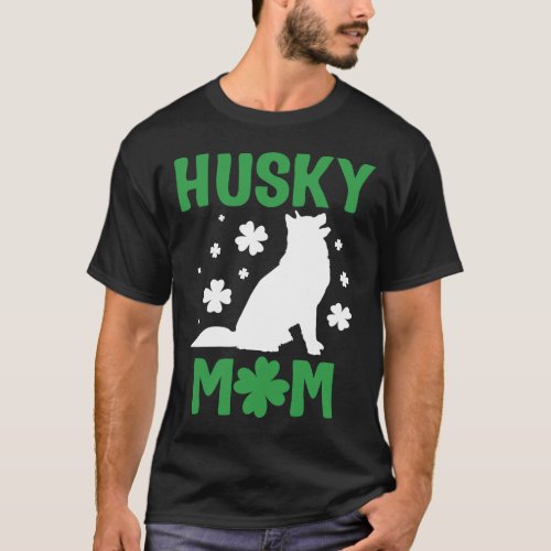 Husky Mom  Siberian Husky Mom St Patricks Day Husk T_Shirt