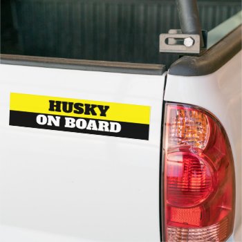 Husky On Board Bumper Sticker by AardvarkApparel at Zazzle
