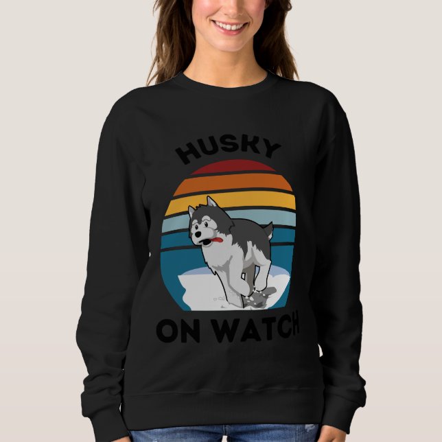 Husky On Watch                          Sweatshirt (Front)
