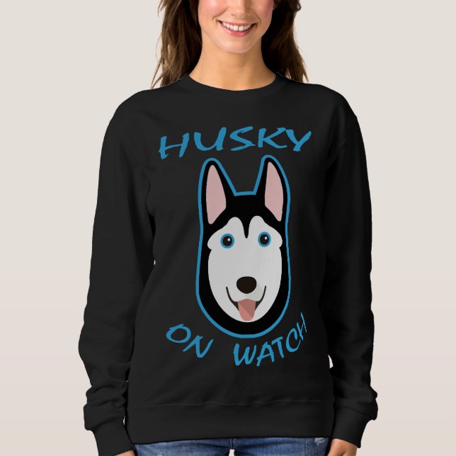Husky On Watch                                     Sweatshirt (Front)