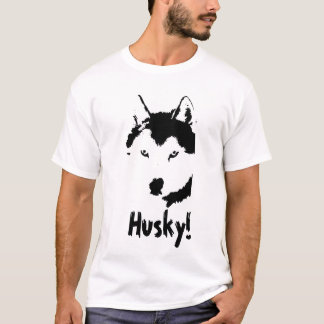 Husky! T-Shirt