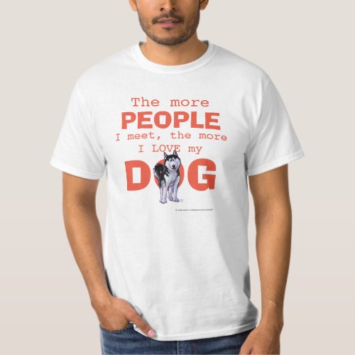 Husky The more People Love Dog T_Shirt