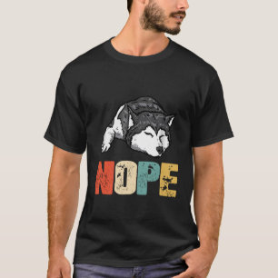 Husky - Vintage Nope Funny Siberian Husky Dog Love T-Shirt