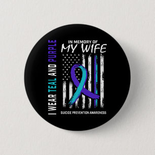 Husnd In Memory Of Wife Suicide Awareness Preventi Button