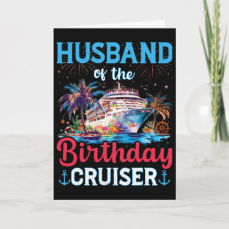 Husnd Of The Birthday Cruiser Funny Cruise Birthda Card