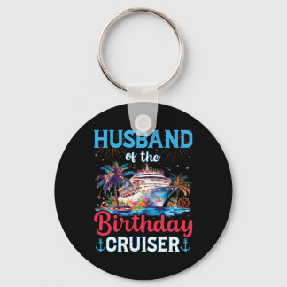 Husnd Of The Birthday Cruiser Funny Cruise Birthda Keychain