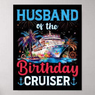 Husnd Of The Birthday Cruiser Funny Cruise Birthda Poster