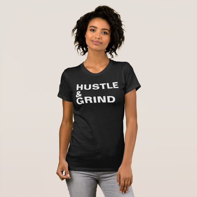 Hustle and Grind T-Shirt (Front Full)