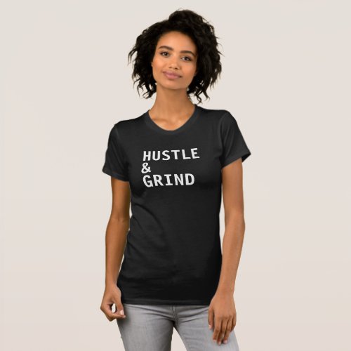 Hustle and Grind T_Shirt