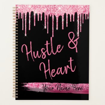 Hustle And Heart Black And Pink Glitter Girl Boss Planner by TiffsSweetDesigns at Zazzle
