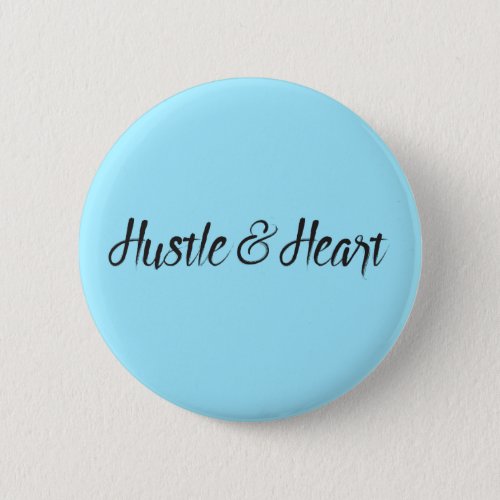 Hustle and Heart Typography Button