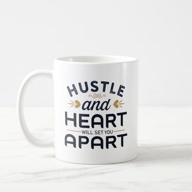 Hustle and heart will set you apart coffee Mug (Left)