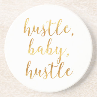 Hustle, Baby, Hustle Cursive Gold Drink Coaster